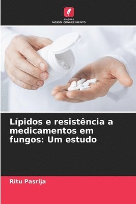 bokomslag Lpidos e resistncia a medicamentos em fungos