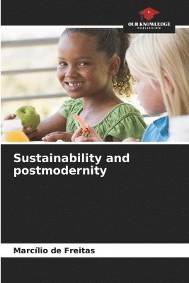 bokomslag Sustainability and postmodernity