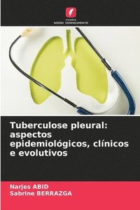 bokomslag Tuberculose pleural: aspectos epidemiológicos, clínicos e evolutivos