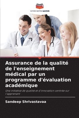 bokomslag Assurance de la qualit de l'enseignement mdical par un programme d'valuation acadmique