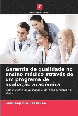 bokomslag Garantia de qualidade no ensino médico através de um programa de avaliação académica