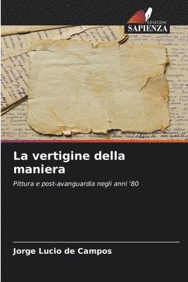 La vertigine della maniera 1