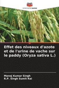 bokomslag Effet des niveaux d'azote et de l'urine de vache sur le paddy (Oryza sativa L.)