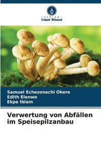 bokomslag Verwertung von Abfllen im Speisepilzanbau