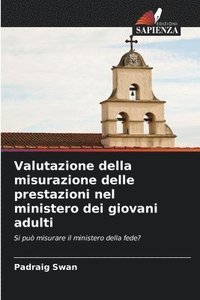 bokomslag Valutazione della misurazione delle prestazioni nel ministero dei giovani adulti