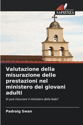 bokomslag Valutazione della misurazione delle prestazioni nel ministero dei giovani adulti