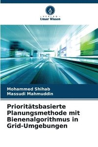 bokomslag Prioritätsbasierte Planungsmethode mit Bienenalgorithmus in Grid-Umgebungen