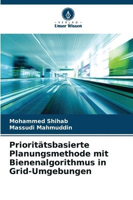 Prioritätsbasierte Planungsmethode mit Bienenalgorithmus in Grid-Umgebungen 1