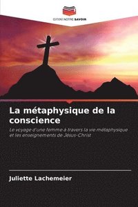 bokomslag La métaphysique de la conscience