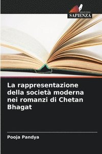 bokomslag La rappresentazione della societ moderna nei romanzi di Chetan Bhagat