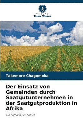 bokomslag Einsatz von Gemeinden durch Saatgutunternehmen in der Saatgutproduktion in Afrika