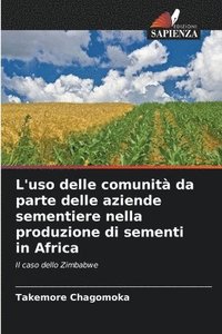 bokomslag L'uso delle comunit da parte delle aziende sementiere nella produzione di sementi in Africa