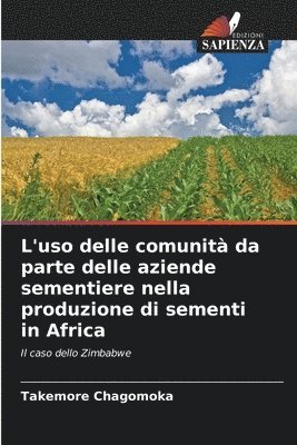 bokomslag L'uso delle comunità da parte delle aziende sementiere nella produzione di sementi in Africa