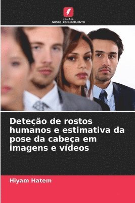 bokomslag Deteção de rostos humanos e estimativa da pose da cabeça em imagens e vídeos