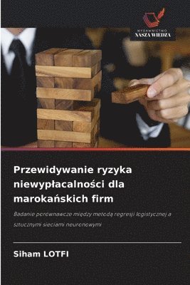 Przewidywanie ryzyka niewyplacalno&#347;ci dla maroka&#324;skich firm 1