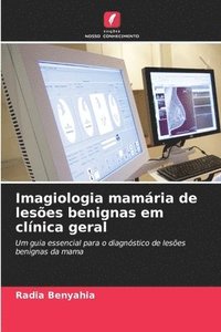 bokomslag Imagiologia mamária de lesões benignas em clínica geral