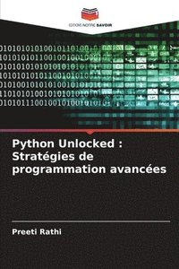 bokomslag Python Unlocked: Stratégies de programmation avancées