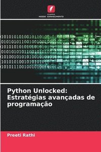 bokomslag Python Unlocked: Estratégias avançadas de programação