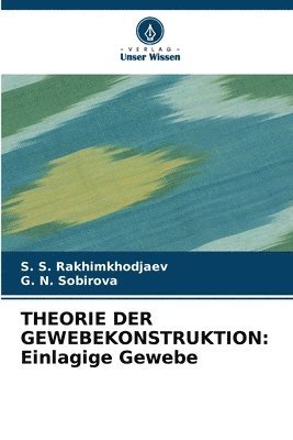 Theorie Der Gewebekonstruktion: Einlagige Gewebe 1