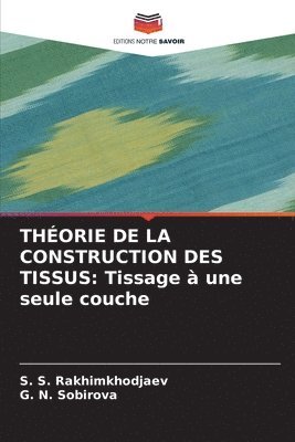 Théorie de la Construction Des Tissus: Tissage à une seule couche 1