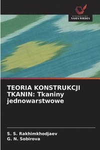 bokomslag Teoria Konstrukcji Tkanin: Tkaniny jednowarstwowe