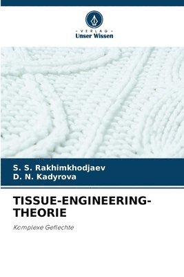 Tissue-Engineering-Theorie