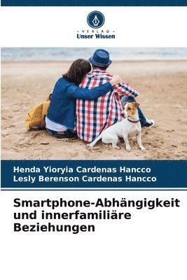 bokomslag Smartphone-Abhängigkeit und innerfamiliäre Beziehungen