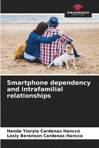 bokomslag Smartphone dependency and intrafamilial relationships