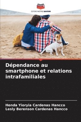 bokomslag Dpendance au smartphone et relations intrafamiliales