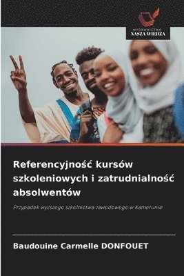 bokomslag Referencyjno&#347;c kursów szkoleniowych i zatrudnialno&#347;c absolwentów