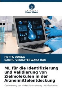 bokomslag ML fr die Identifizierung und Validierung von Zielmoleklen in der Arzneimittelentdeckung