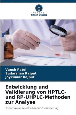 Entwicklung und Validierung von HPTLC- und RP-UHPLC-Methoden zur Analyse 1