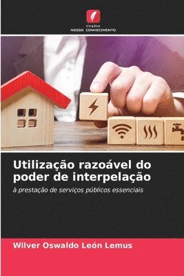 bokomslag Utilização razoável do poder de interpelação