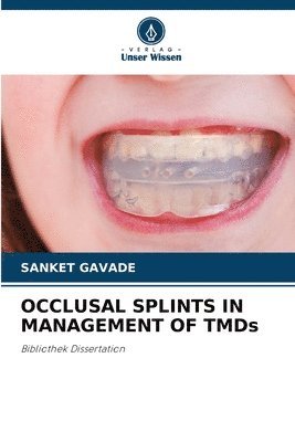 OCCLUSAL SPLINTS IN MANAGEMENT OF TMDs 1