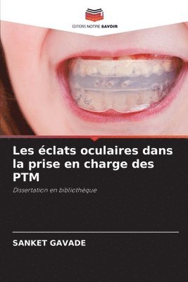 Les éclats oculaires dans la prise en charge des PTM 1