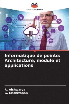 bokomslag Informatique de pointe: Architecture, module et applications