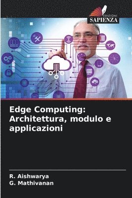 bokomslag Edge Computing: Architettura, modulo e applicazioni