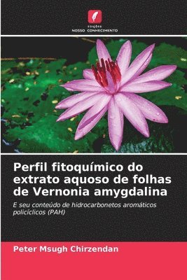 bokomslag Perfil fitoquímico do extrato aquoso de folhas de Vernonia amygdalina