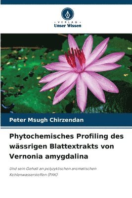 Phytochemisches Profiling des wässrigen Blattextrakts von Vernonia amygdalina 1