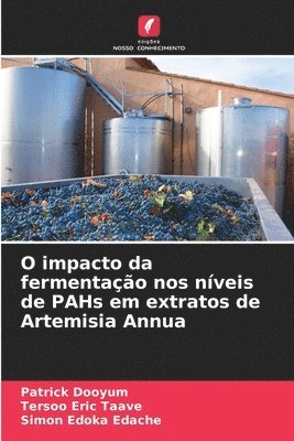 bokomslag O impacto da fermentação nos níveis de PAHs em extratos de Artemisia Annua