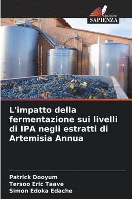 bokomslag L'impatto della fermentazione sui livelli di IPA negli estratti di Artemisia Annua