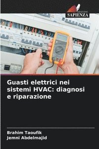 bokomslag Guasti elettrici nei sistemi HVAC: diagnosi e riparazione