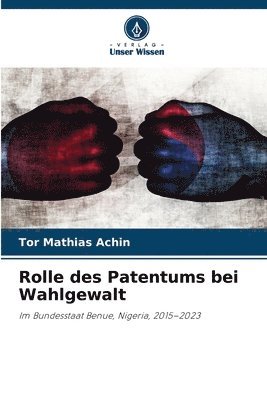 bokomslag Rolle des Patentums bei Wahlgewalt