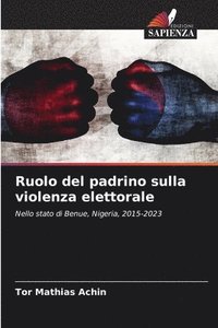 bokomslag Ruolo del padrino sulla violenza elettorale