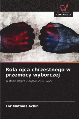 bokomslag Rola ojca chrzestnego w przemocy wyborczej