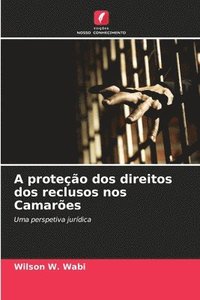 bokomslag A proteo dos direitos dos reclusos nos Camares