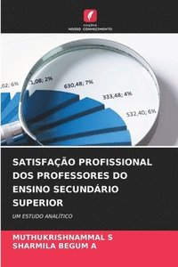 bokomslag Satisfação Profissional DOS Professores Do Ensino Secundário Superior