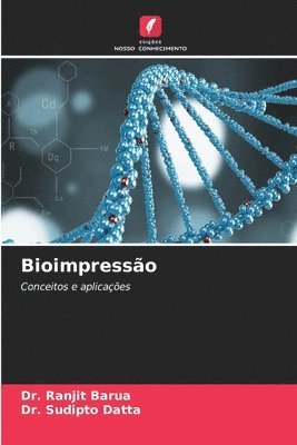 Ranjit Barua, Sudipto Datta - Bioimpressão, Häftad