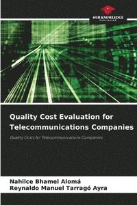 bokomslag Quality Cost Evaluation for Telecommunications Companies