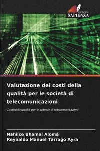 bokomslag Valutazione dei costi della qualit per le societ di telecomunicazioni